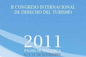 Palma de Mallorca acoge en noviembre el II Congreso Internacional de Derecho del Turismo Palma de Mallorca acoge en noviembre el II Congreso Internacional de Derecho del Turismo
